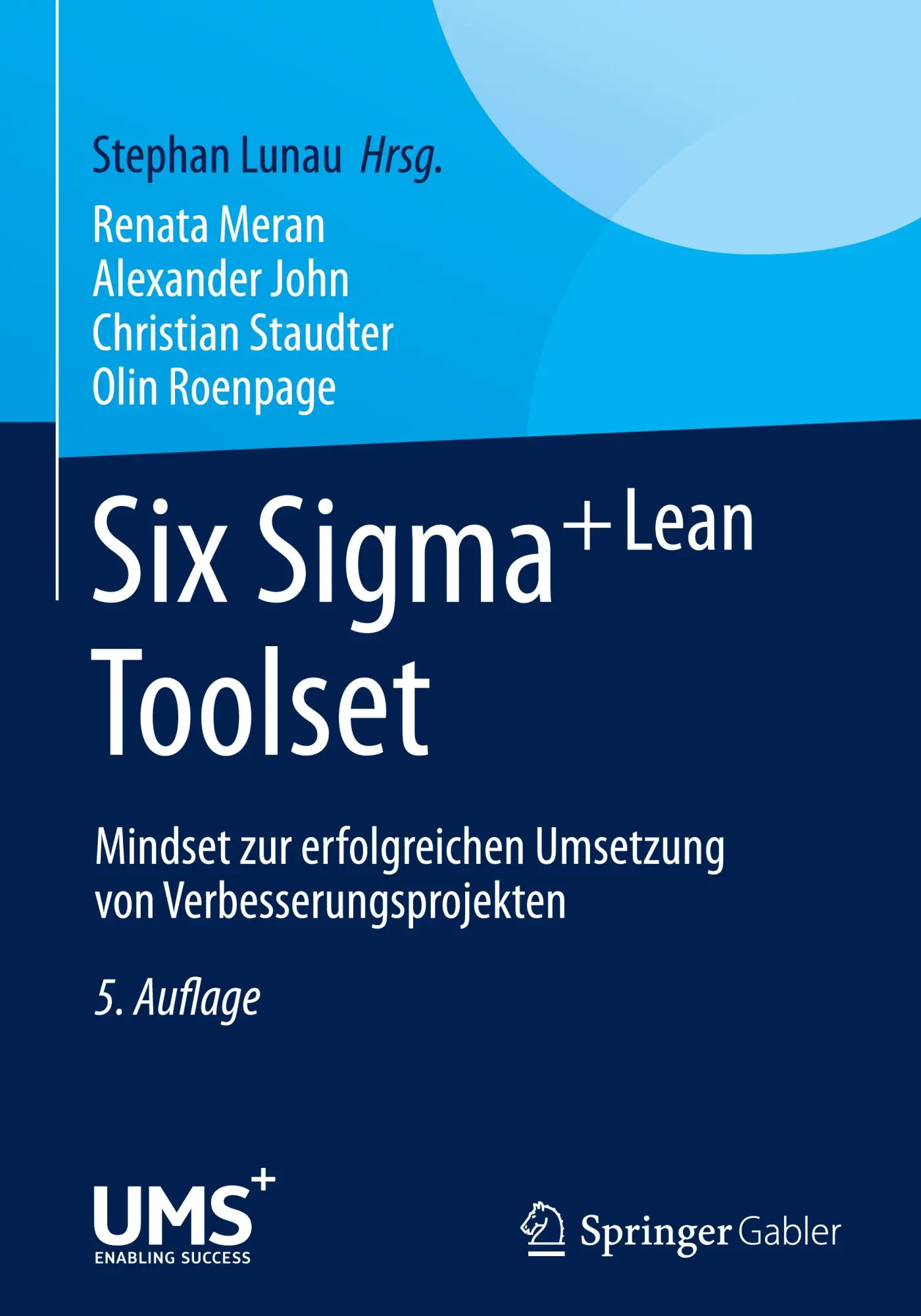 Cover: 9783662446133 | Six Sigma+Lean Toolset | Renata Meran (u. a.) | Buch | XII | Deutsch
